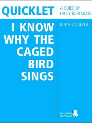 cover image of Quicklet on Maya Angelou's I Know Why the Caged Bird Sings